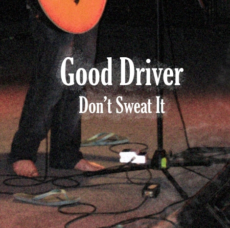 Good Driver 'Don't Sweat It' artwork